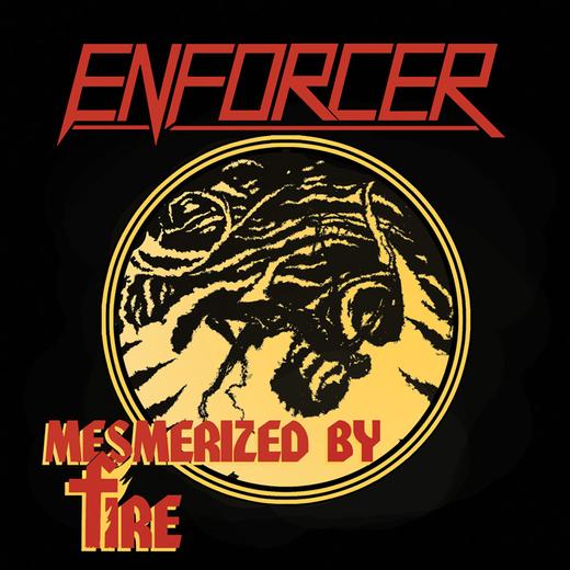 enforcer-mesmerized-by-fire-single-