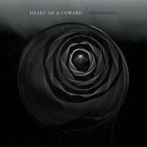 HEART OF A COWARD – Severance