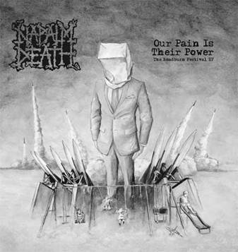 NAPALM DEATH Our Pain Is Their Power
