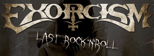 ExorcismLastRockNRoll-600x220