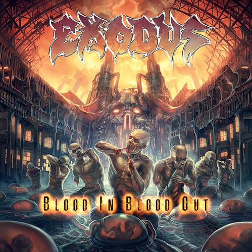 EXODUS - Blood In, Blood Out