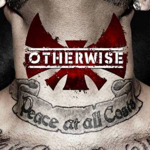 OTHERWISE - Peace At All Costs