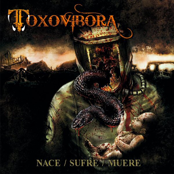 Toxovibora -Nace Sufre Muere
