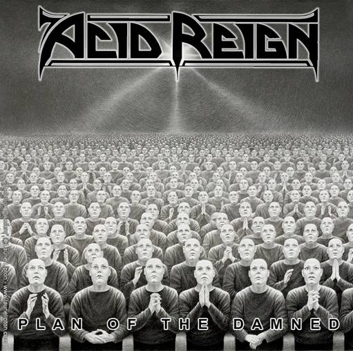 Acid Reign - Plan Of The Damned