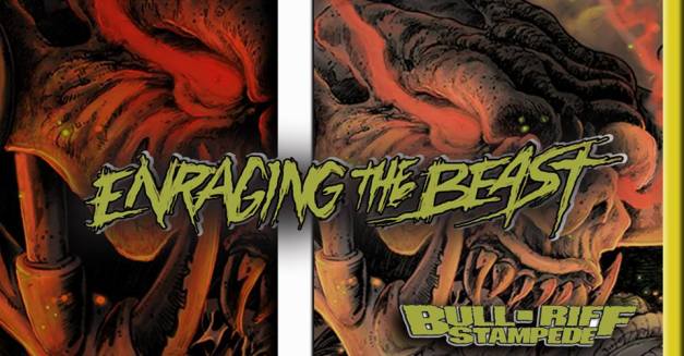 Bull-Riff Stampede Enraging The Beast