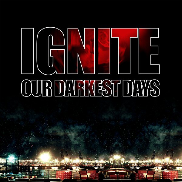 ignite_-_our_darkest_days_2