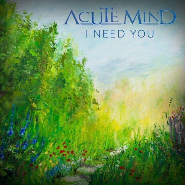 AcuteMind - I Need You
