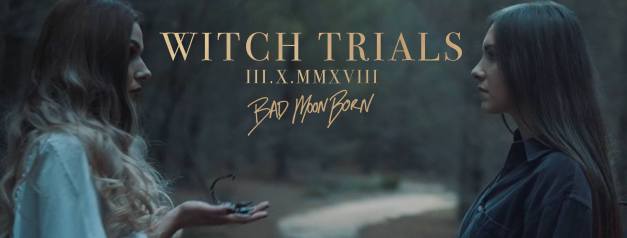 BadMoonBorn-WitchTrialsVideo