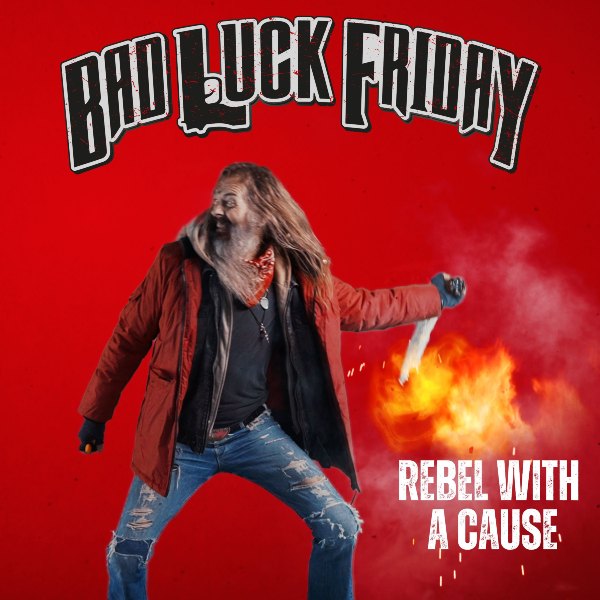 Pad Luck BAD LUCK FRIDAY Release ‘Rebel With A Cause’ Single + Music Video ...