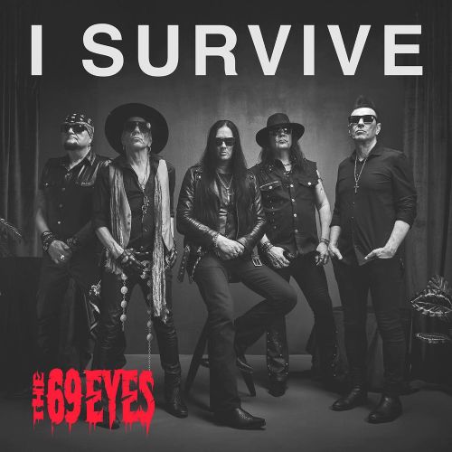 THE 69 EYES Announce New EP “I Survive”, Out June 5th, New Video